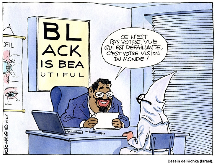 "Ce n'est pas votre vue qui est défaillante, c'est votre vision du monde"